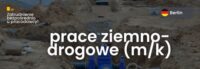 Dam pracę w Niemczech od zaraz prace ziemne-pracownik drogowy, Berlin